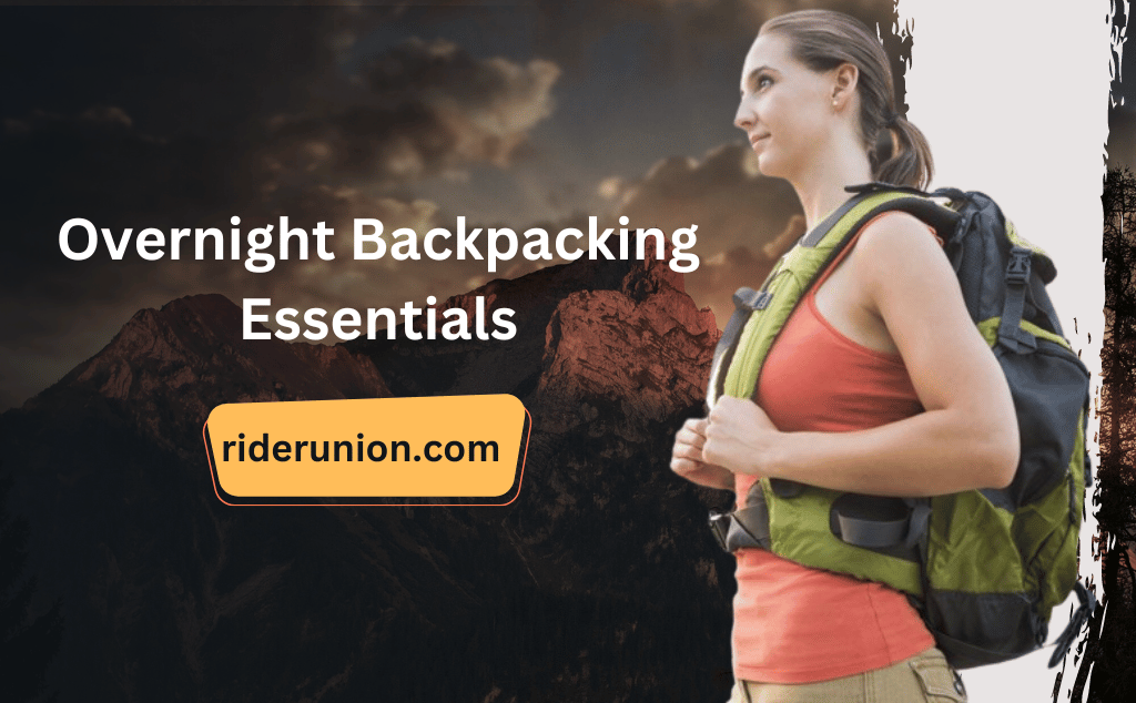 Backpacking Essentials for Overnight Hikes